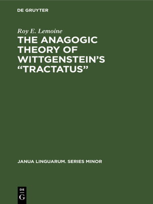 cover image of The Anagogic Theory of Wittgenstein's "Tractatus"